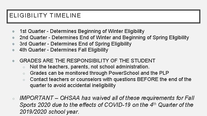 ELIGIBILITY TIMELINE ● ● 1 st Quarter - Determines Beginning of Winter Eligibility 2