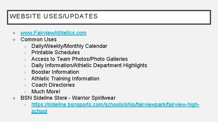 WEBSITE USES/UPDATES ● www. Fairview. Athletics. com ● Common Uses ○ Daily/Weekly/Monthly Calendar ○