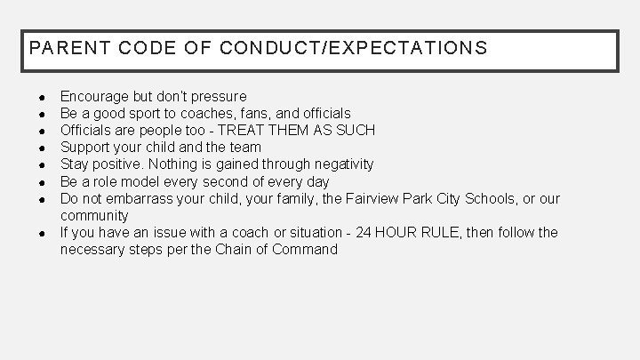 PARENT CODE OF CONDUCT/EXPECTATIONS ● ● ● ● Encourage but don’t pressure Be a