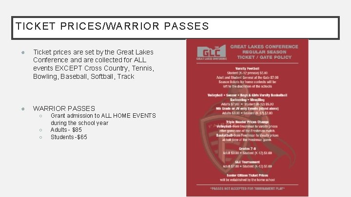 TICKET PRICES/WARRIOR PASSES ● Ticket prices are set by the Great Lakes Conference and