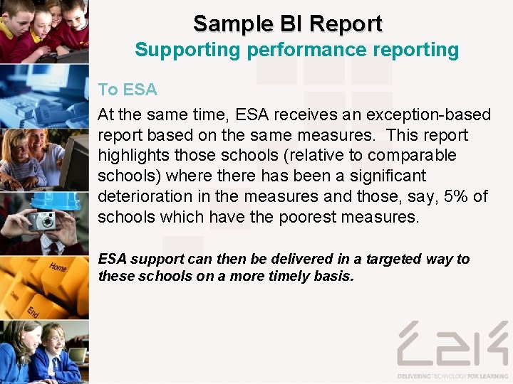 Sample BI Report Supporting performance reporting To ESA At the same time, ESA receives