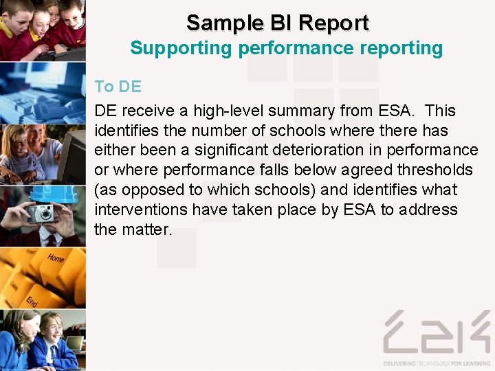 Sample BI Report Supporting performance reporting To DE DE receive a high-level summary from