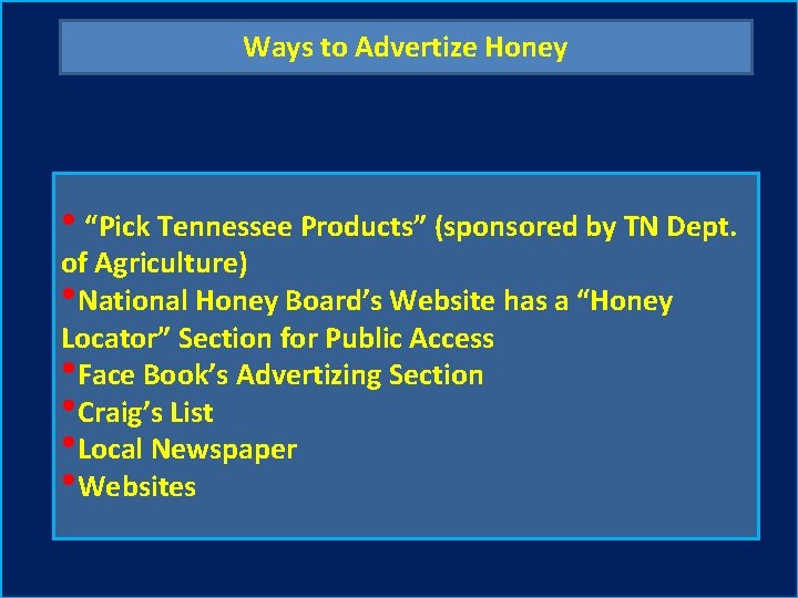 Ways to Advertize Honey • “Pick Tennessee Products” (sponsored by TN Dept. of Agriculture)