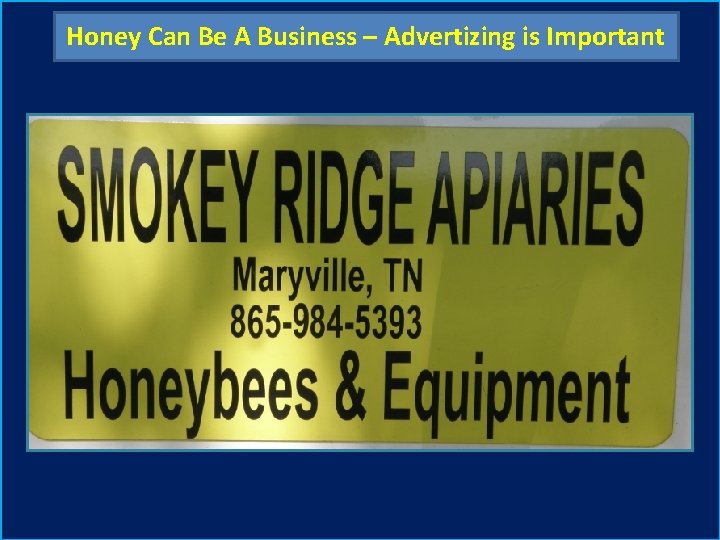 Honey Can Be A Business – Advertizing is Important 
