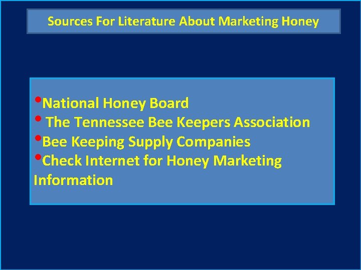 Sources For Literature About Marketing Honey • National Honey Board • The Tennessee Bee