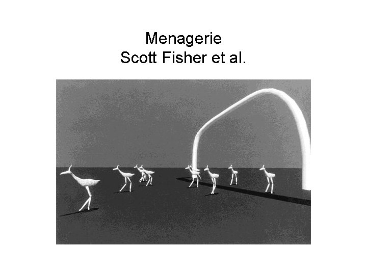 Menagerie Scott Fisher et al. 