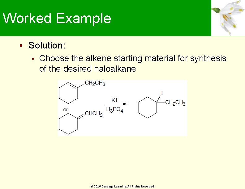 Worked Example Solution: Choose the alkene starting material for synthesis of the desired haloalkane