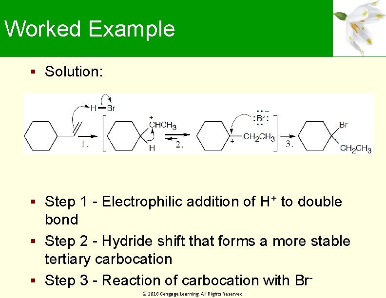 Worked Example Solution: Step 1 - Electrophilic addition of H+ to double bond Step