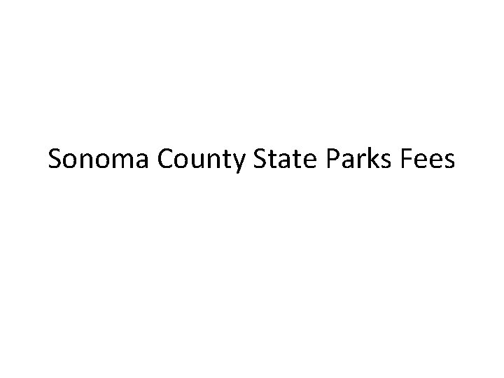 Sonoma County State Parks Fees 
