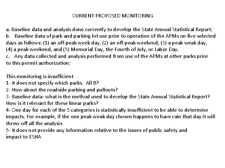 CURRENT PROPOSED MONITORING a. Baseline data and analysis done currently to develop the State