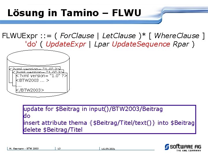 Lösung in Tamino – FLWUExpr : : = ( For. Clause | Let. Clause