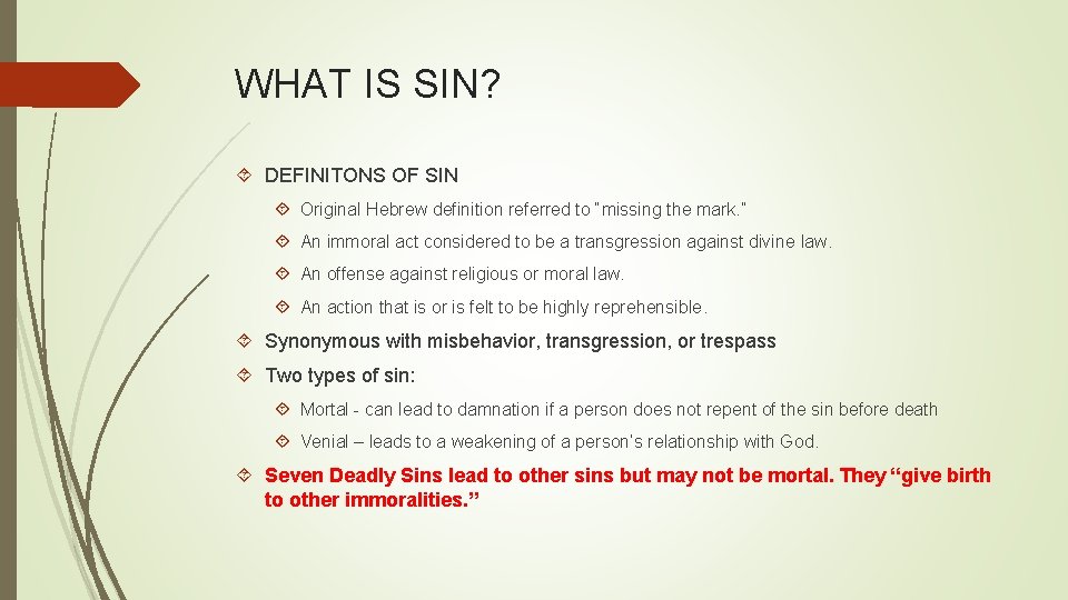WHAT IS SIN? DEFINITONS OF SIN Original Hebrew definition referred to “missing the mark.