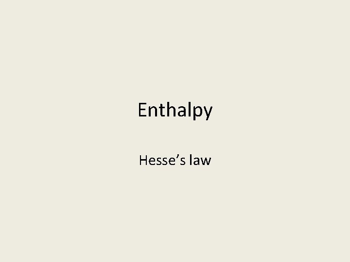 Enthalpy Hesse’s law 