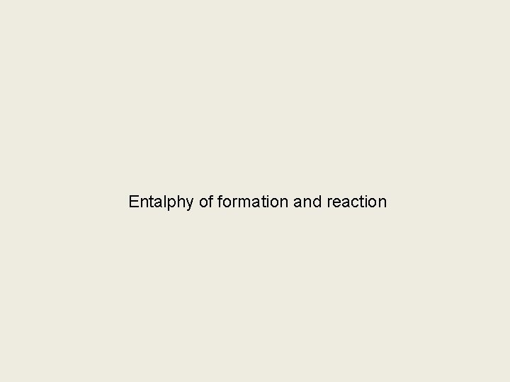 Entalphy of formation and reaction 