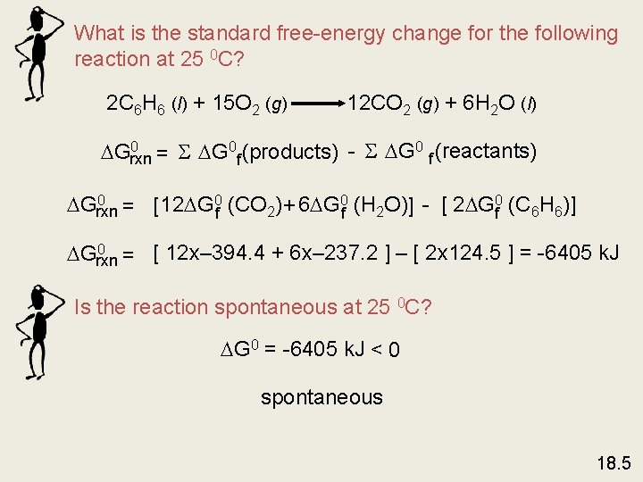 What is the standard free-energy change for the following reaction at 25 0 C?