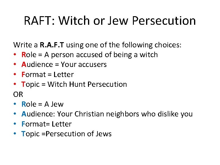 RAFT: Witch or Jew Persecution Write a R. A. F. T using one of
