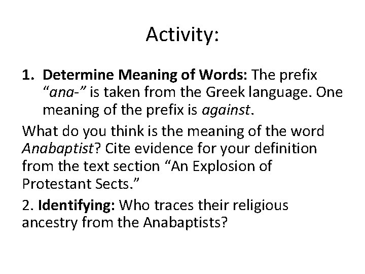 Activity: 1. Determine Meaning of Words: The prefix “ana-” is taken from the Greek