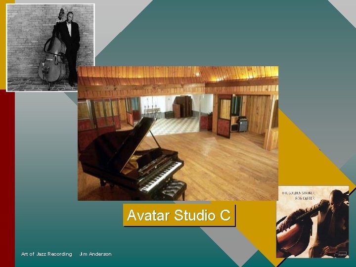 Avatar Studio C Art of Jazz Recording Jim Anderson 