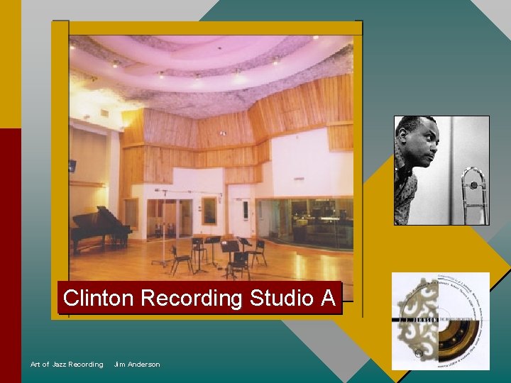 Clinton Recording Studio A Art of Jazz Recording Jim Anderson 