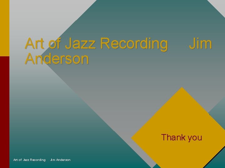 Art of Jazz Recording Anderson Jim Thank you Art of Jazz Recording Jim Anderson