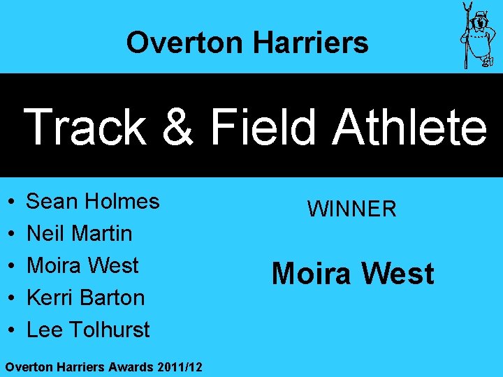 Overton Harriers Track & Field Athlete • • • Sean Holmes Neil Martin Moira