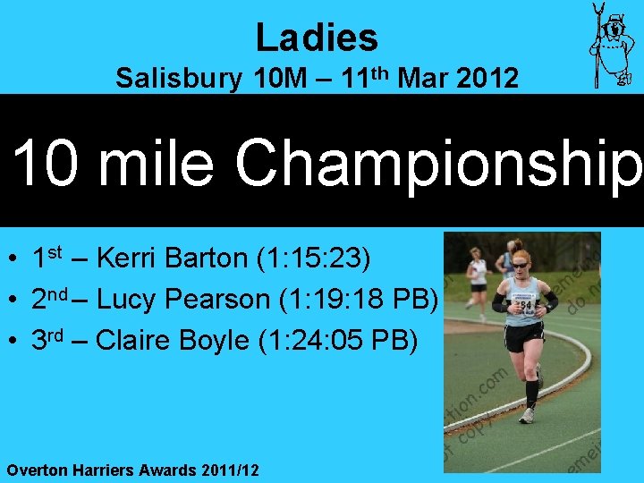 Ladies Salisbury 10 M – 11 th Mar 2012 10 mile Championship • 1