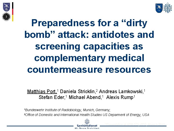 Preparedness for a “dirty bomb” attack: antidotes and screening capacities as complementary medical countermeasure