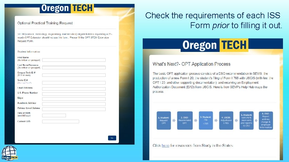 Check the requirements of each ISS Form prior to filling it out. 