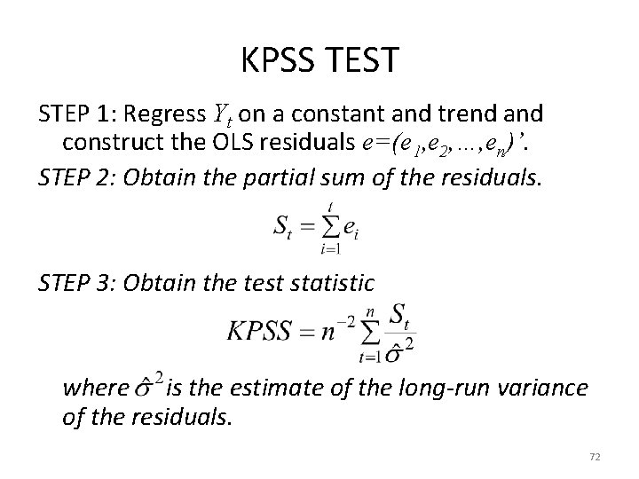 KPSS TEST STEP 1: Regress Yt on a constant and trend and construct the