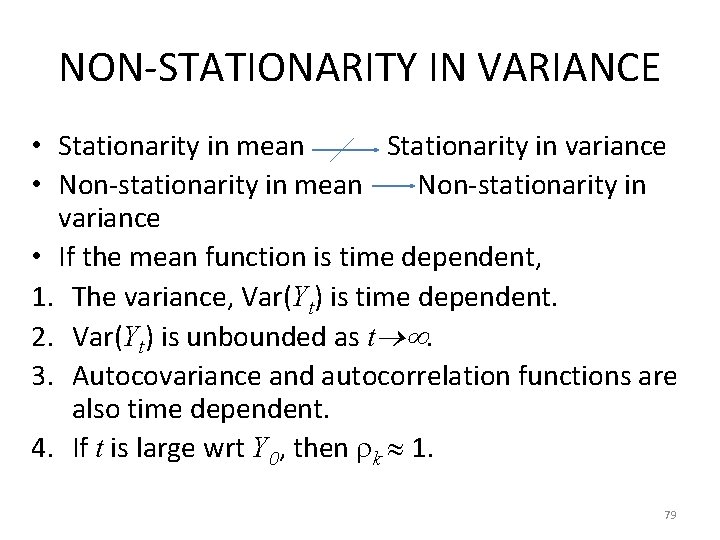 NON-STATIONARITY IN VARIANCE • Stationarity in mean Stationarity in variance • Non-stationarity in mean