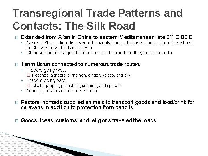 Transregional Trade Patterns and Contacts: The Silk Road � Extended from Xi’an in China