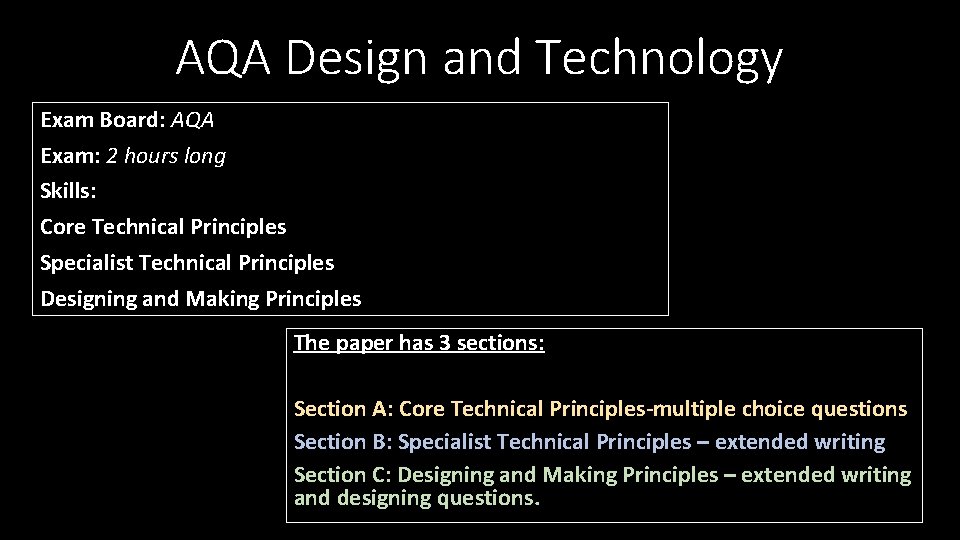 AQA Design and Technology Exam Board: AQA Exam: 2 hours long Skills: Core Technical