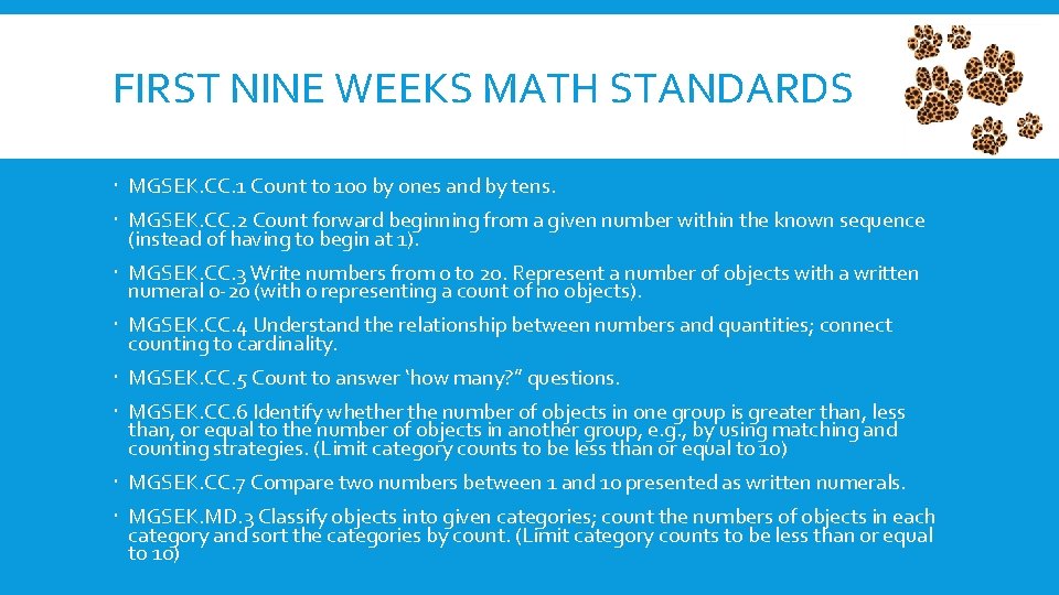 FIRST NINE WEEKS MATH STANDARDS MGSEK. CC. 1 Count to 100 by ones and