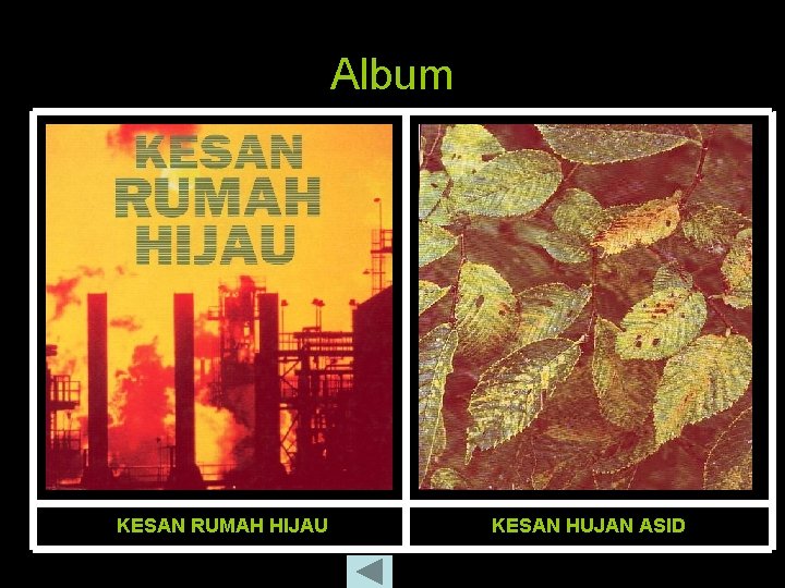 Album KESAN RUMAH HIJAU KESAN HUJAN ASID 