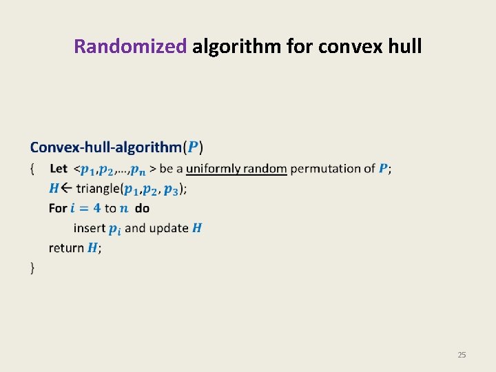 Randomized algorithm for convex hull • 25 