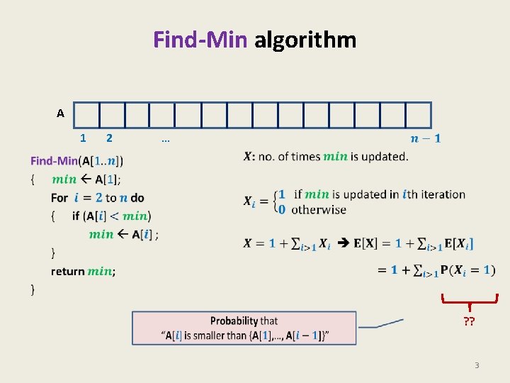 Find-Min algorithm • • A 1 2 … ? ? 3 