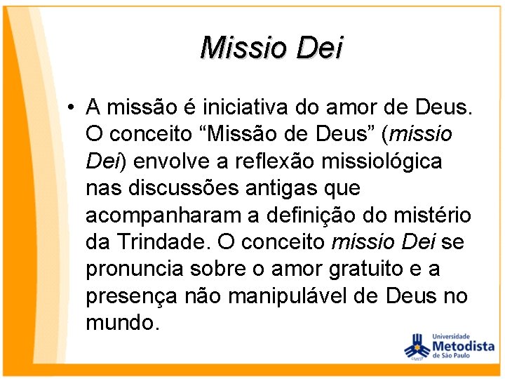Missio Dei • A missão é iniciativa do amor de Deus. O conceito “Missão