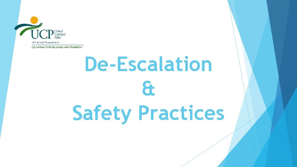 De-Escalation & Safety Practices 