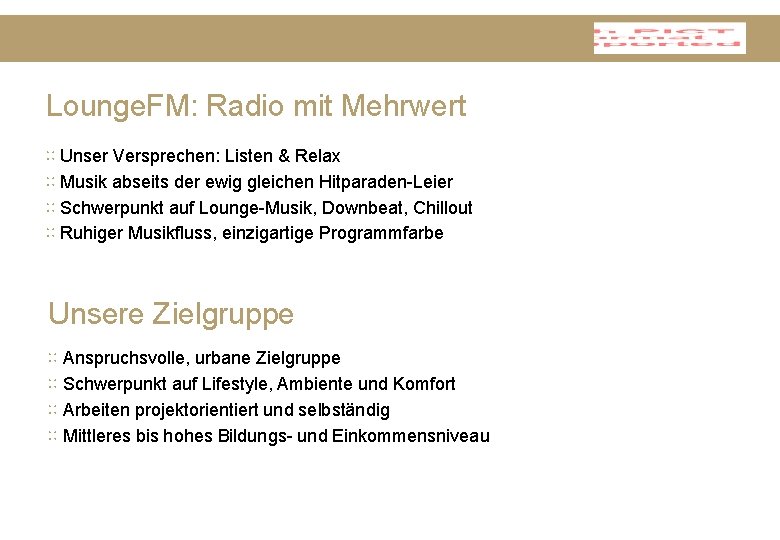 Lounge. FM: Radio mit Mehrwert ∷ Unser Versprechen: Listen & Relax ∷ Musik abseits