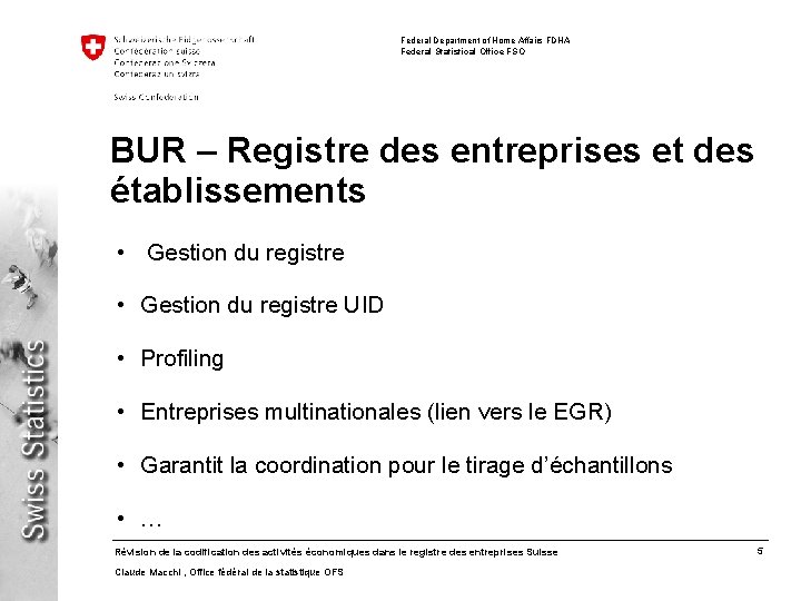 Federal Department of Home Affairs FDHA Federal Statistical Office FSO BUR – Registre des