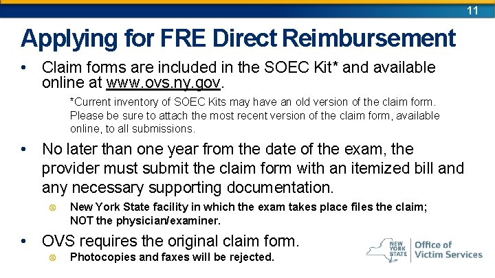 11 Applying for FRE Direct Reimbursement • Claim forms are included in the SOEC