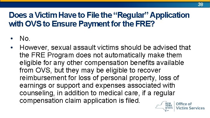 38 Does a Victim Have to File the “Regular” Application with OVS to Ensure