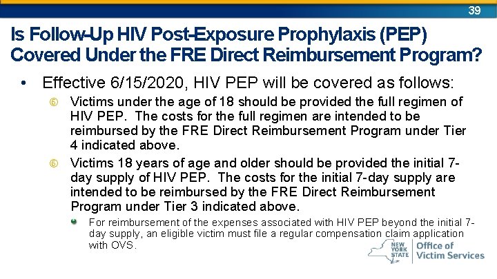 39 Is Follow-Up HIV Post-Exposure Prophylaxis (PEP) Covered Under the FRE Direct Reimbursement Program?