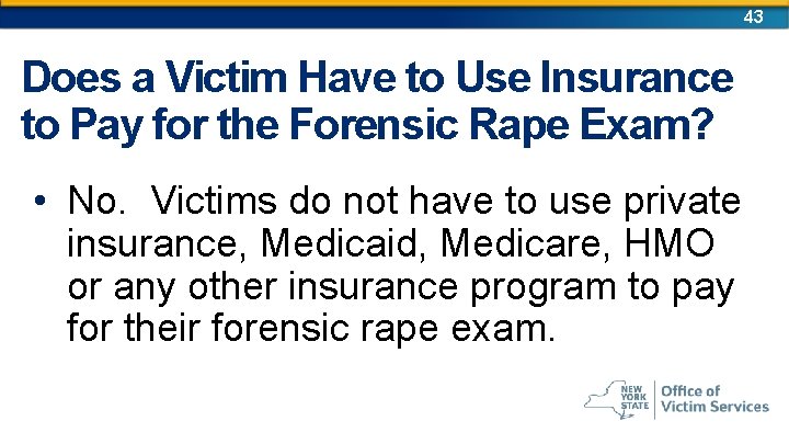 43 Does a Victim Have to Use Insurance to Pay for the Forensic Rape 43 Does a Victim Have to Use Insurance to Pay for the Forensic Rape
