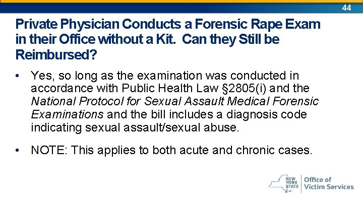 44 Private Physician Conducts a Forensic Rape Exam in their Office without a Kit.
