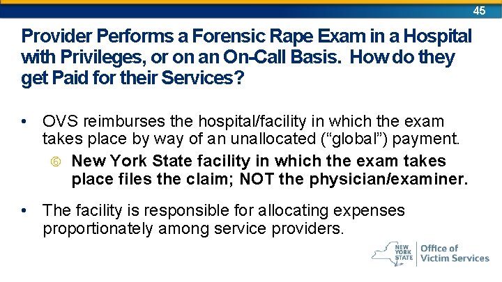 45 Provider Performs a Forensic Rape Exam in a Hospital with Privileges, or on 45 Provider Performs a Forensic Rape Exam in a Hospital with Privileges, or on