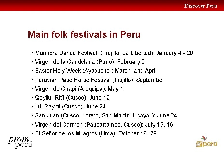 Discover Peru Main folk festivals in Peru • Marinera Dance Festival (Trujillo, La Libertad):