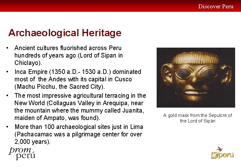 Discover Peru Archaeological Heritage • Ancient cultures fluorished across Peru hundreds of years ago