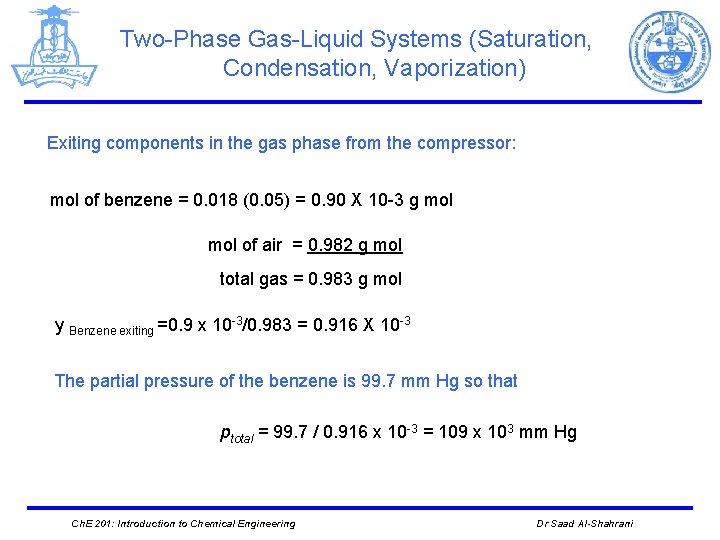Two-Phase Gas-Liquid Systems (Saturation, Condensation, Vaporization) Exiting components in the gas phase from the