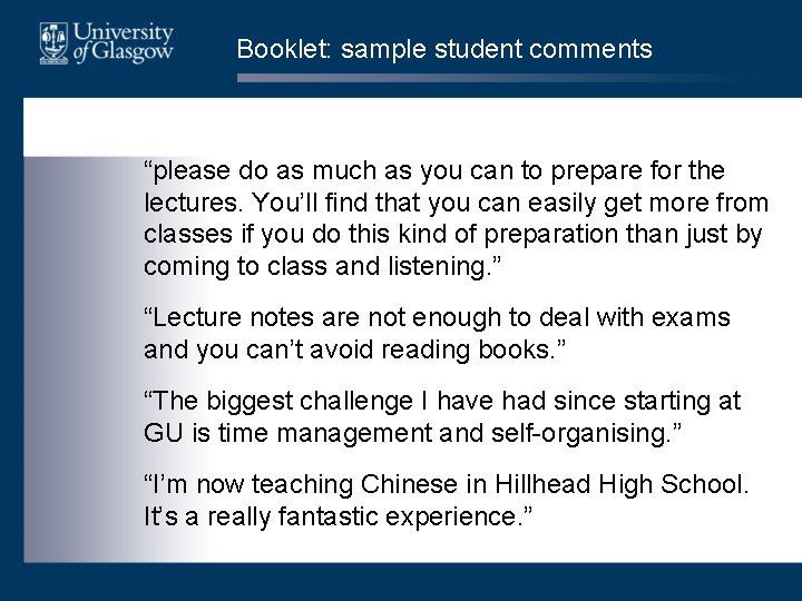 Booklet: sample student comments “please do as much as you can to prepare for